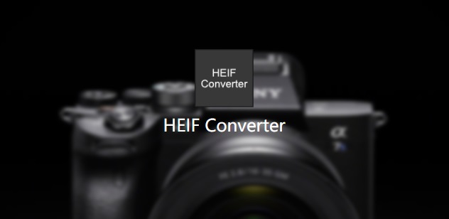 索尼發(fā)布 HEIF Converter 軟件:可將 A7S3 的 HEIF 文件轉(zhuǎn)換為 JPEG