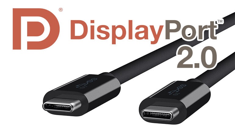DisplayPort 2.0 標(biāo)準(zhǔn)應(yīng)用推遲，將于今年晚些時候亮相