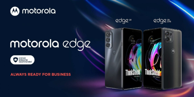 摩托羅拉推出 Edge 20 和 Edge 20 Lite 商務(wù)版：可防止惡意軟件、網(wǎng)絡(luò)釣魚等攻擊