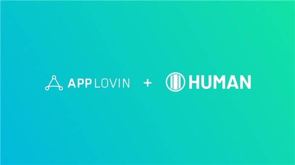 AppLovin攜手HUMAN,為應(yīng)用獲得高質(zhì)量流量保駕護(hù)航